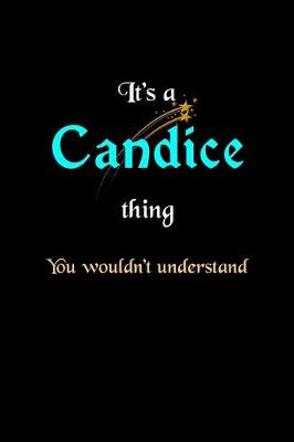 Book cover for It's A Candice Thing, You Wouldn't Understand