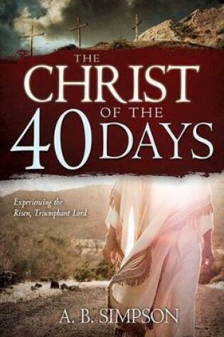 Cover of The Christ of the 40 Days