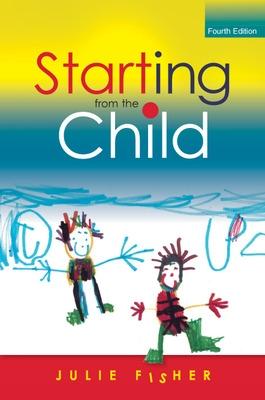 Book cover for Starting from the Child: Teaching and Learning in the Foundation Stage
