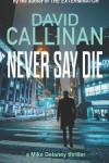 Book cover for Never Say Die