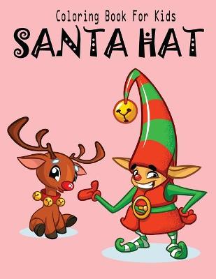 Book cover for Coloring Book For Kids Santa Hat