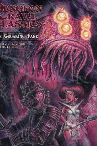 Cover of Dungeon Crawl Classics #77: The Croaking Fane