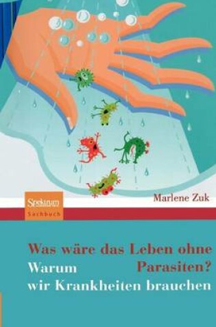 Cover of Was Ware Das Leben Ohne Parasiten?