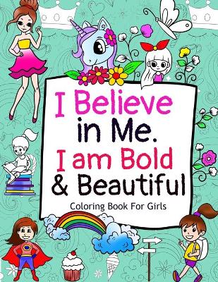 Book cover for I Believe in Me. I am Bold & Beautiful