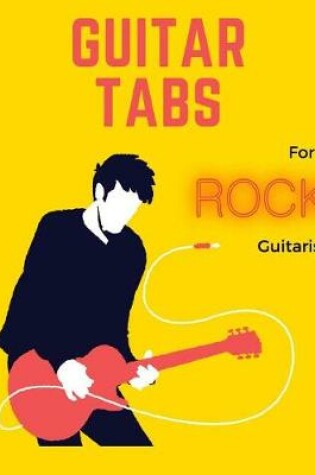 Cover of Guitar Tabs for a Rock Guitarist