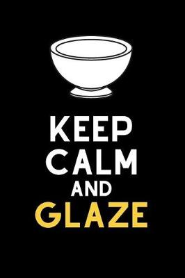 Book cover for Keep Calm and Glaze