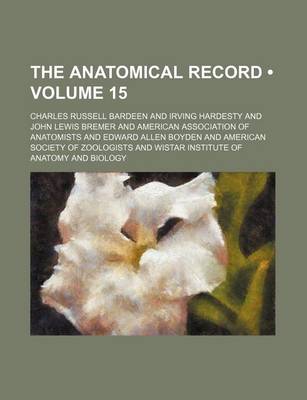 Book cover for The Anatomical Record (Volume 15)