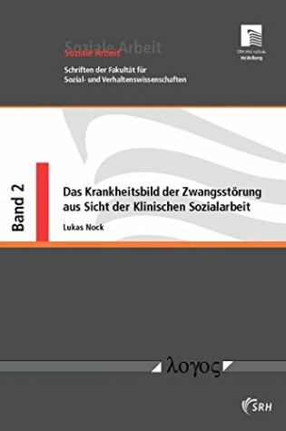 Cover of Das Krankheitsbild Der Zwangsstorung Aus Sicht Der Klinischen Sozialarbeit