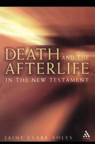 Cover of Death and the Afterlife in the New Testament