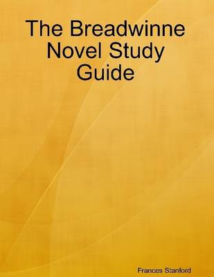 Book cover for The Breadwinner Novel Study Guide