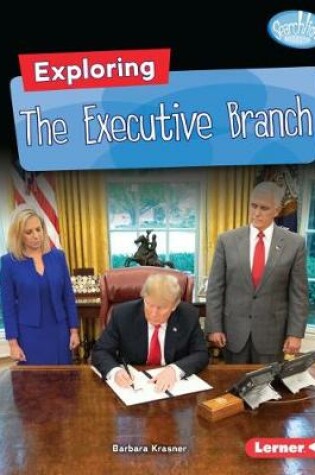 Cover of Exploring the Executive Branch