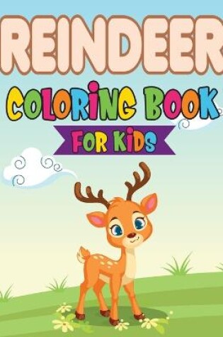 Cover of Reindeer Coloring Book For Kids