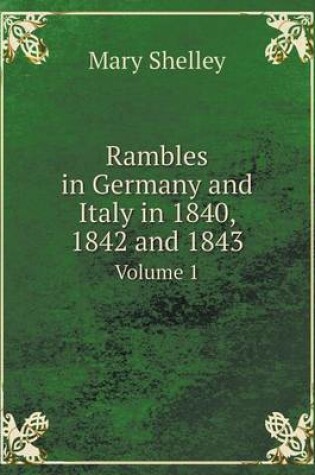 Cover of Rambles in Germany and Italy in 1840, 1842 and 1843 Volume 1