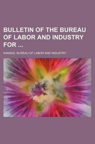 Cover of Bulletin of the Bureau of Labor and Industry for