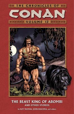 Book cover for Chronicles Of Conan Volume 12: The Beast King Of Abombi And Other Stories