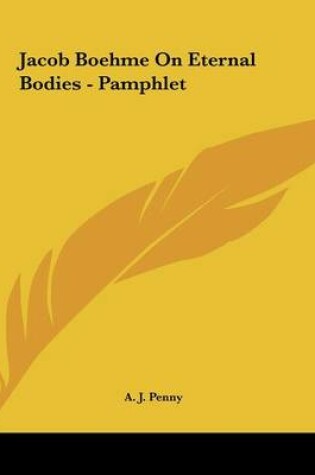 Cover of Jacob Boehme on Eternal Bodies - Pamphlet