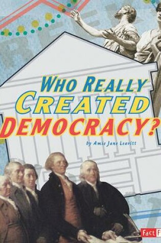 Cover of Who Really Created Democracy?