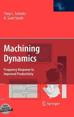 Book cover for Machining Dynamics: Frequency Response to Improved Productivity