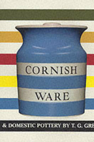 Cover of Cornish Ware and Domestic Pottery by T.G. Green