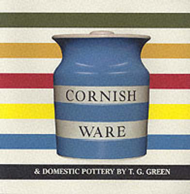 Book cover for Cornish Ware and Domestic Pottery by T.G. Green
