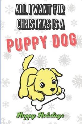 Book cover for All I Want For Christmas Is A Puppy Dog