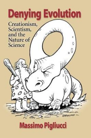 Cover of Denying Evolution: Creation, Scientism and the         Nature of Science