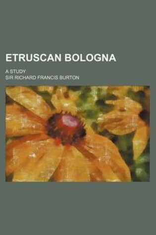Cover of Etruscan Bologna; A Study