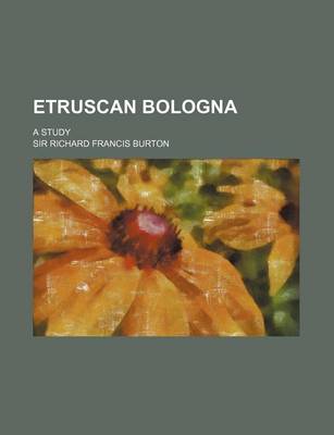 Book cover for Etruscan Bologna; A Study