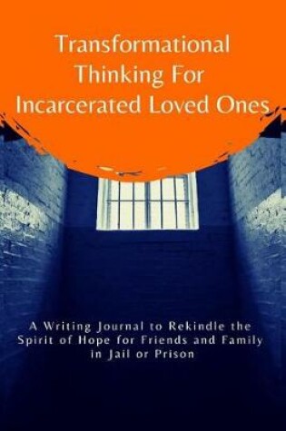 Cover of Transformational Thinking for Incarcerated Loved Ones