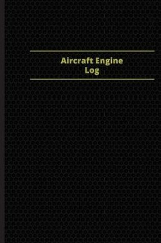 Cover of Aircraft Engine Log (Logbook, Journal - 96 pages, 5 x 8 inches)