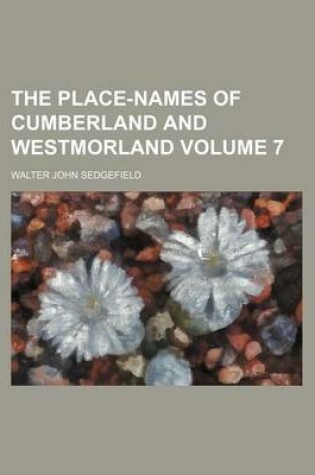 Cover of The Place-Names of Cumberland and Westmorland Volume 7