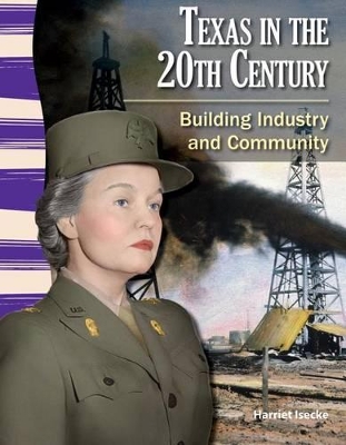 Cover of Texas in the 20th Century: Building Industry and Community