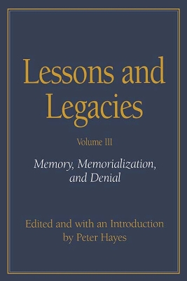 Cover of Lessons and Legacies v. 3; Memory, Memorialization and Denial