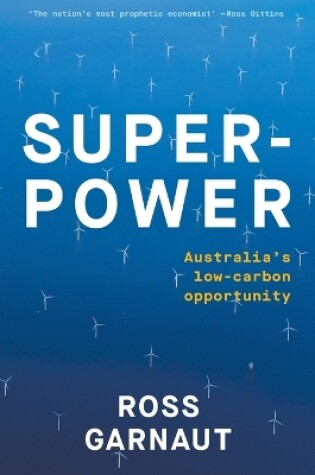 Cover of Superpower: Australia's Low-Carbon Opportunity