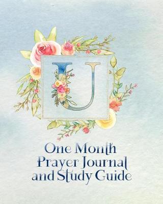 Book cover for U One Month Prayer Journal and Study Guide