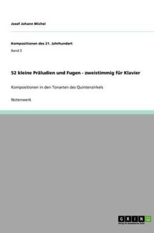 Cover of 52 kleine Praludien und Fugen - zweistimmig fur Klavier