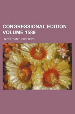 Cover of Congressional Edition Volume 1589