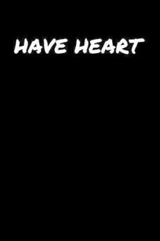 Cover of Have Heart