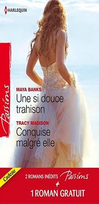 Book cover for Une Si Douce Trahison - Conquise Malgre Elle - Un Etranger de Passage
