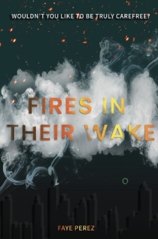 Cover of Fires in Their Wake