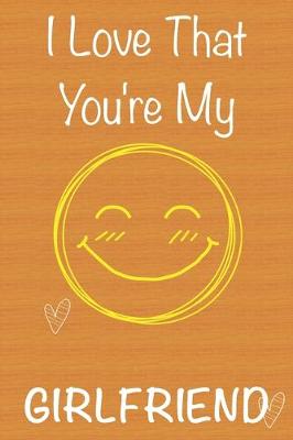 Book cover for I Love That You're My Girlfriend