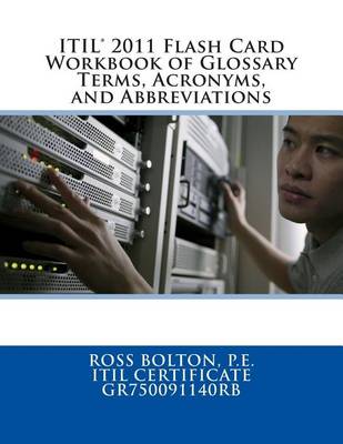 Book cover for Itil 2011 Flash Card Workbook of Glossary Terms, Acronyms, and Abbreviations