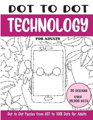 Book cover for Dot to Dot Technology for Adults