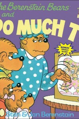 Cover of The Berenstain Bears and Too Much TV