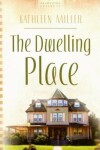 Book cover for The Dwelling Place