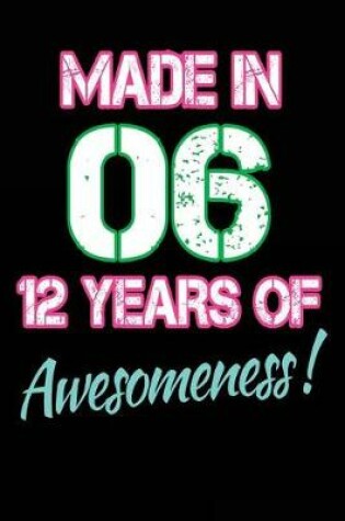 Cover of Made In 06 - 12 Years of Awesomeness