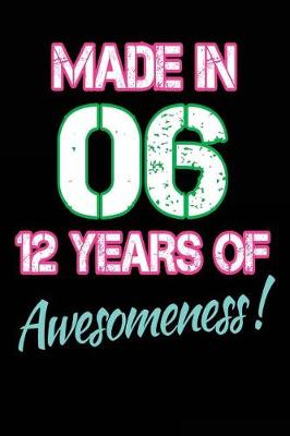 Book cover for Made In 06 - 12 Years of Awesomeness