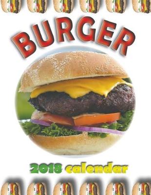 Book cover for Burger 2018 Calendar (UK Edition)