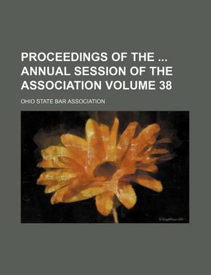 Book cover for Proceedings of the Annual Session of the Association Volume 38