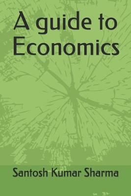 Book cover for A guide to Economics